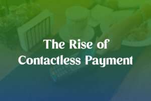 rise of contactless payment