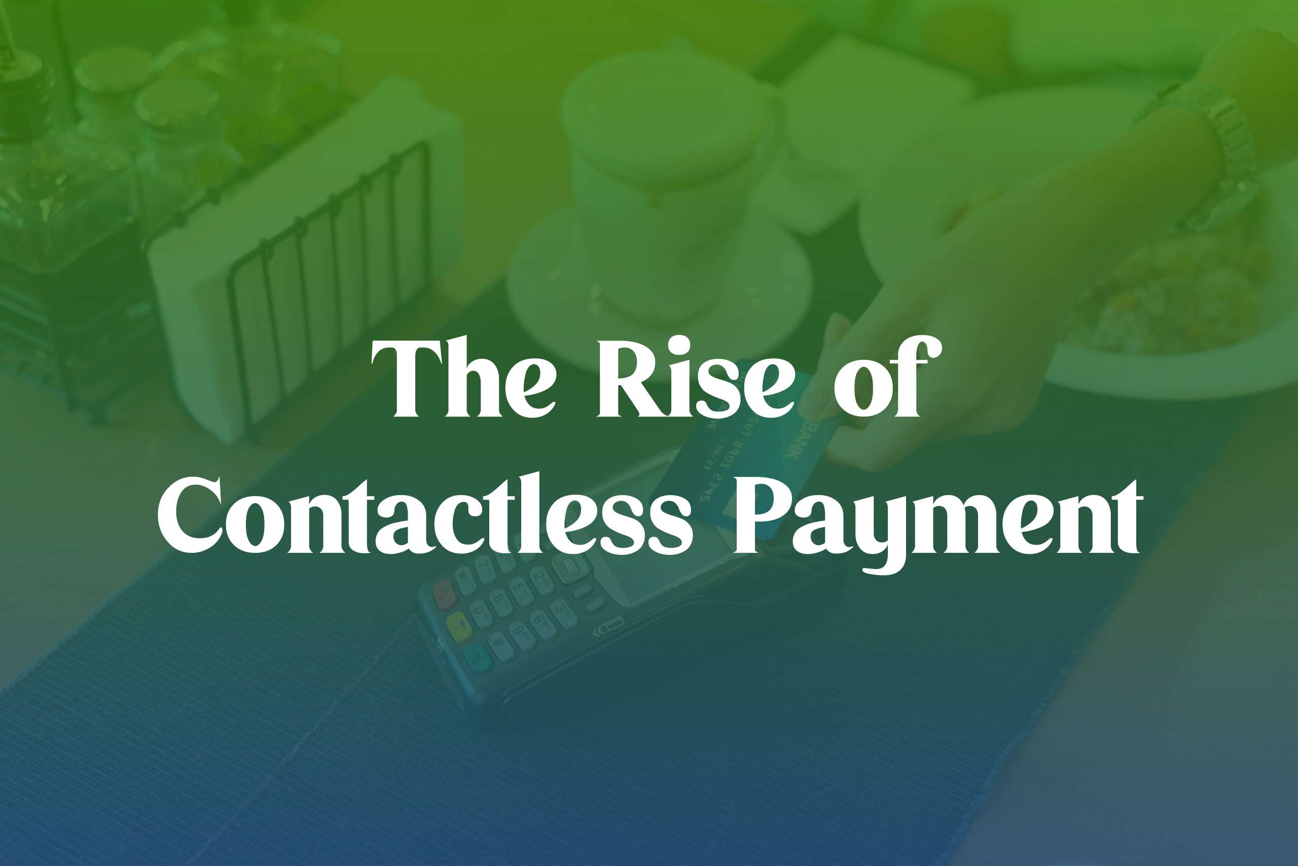 rise of contactless payment